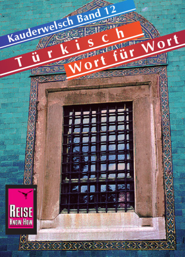 Kauderwelsch - Band 012 - Türkisch Wort für Wort, 9. Auflage
