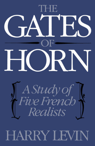 The Gates of Horn: A Study of Five French Realists