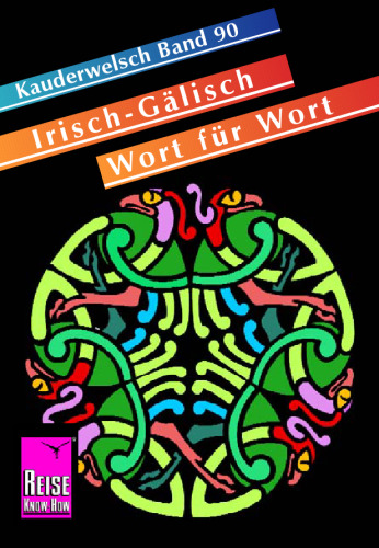 Kauderwelsch - Band 090 - Irisch-Gälisch Wort für Wort, 5. Auflage