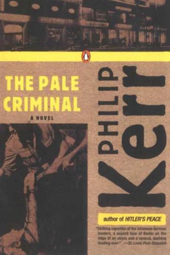 The Pale Criminal (Book Two of the Berlin Noir Trilogy)