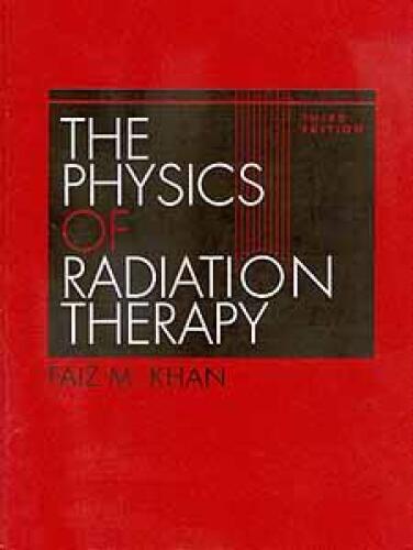 The Physics of Radiation Therapy