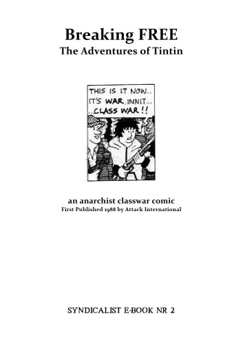 The Adventures Of Tintin; Breaking Free (An Anarchist Class War Comic)