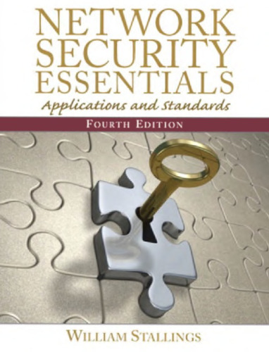 Network Security Essentials: Applications and Standards, Fourth Edition