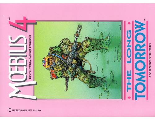 Moebius: The Collected Fantasies of Jean Giraud 4: The Long Tomorrow and Other Science Fiction Stories