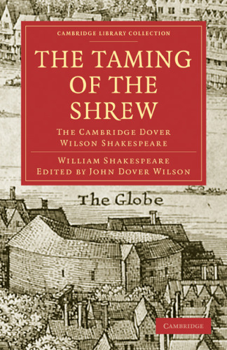 The Cambridge Dover Wilson Shakespeare, Volume 32: The Taming of the Shrew