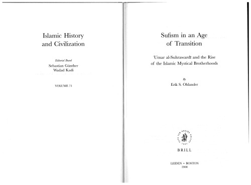 Sufism in an Age of transition: ʻUmar al-Suhrawardī and the Rise of the Islamic Mystical Brotherhoods (Islamic History and Civilization)