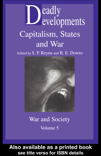 Deadly Developments (War and Society, Volume 5)
