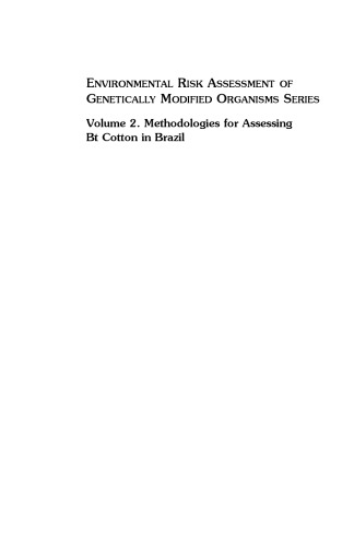 Environmental Risk Assessment of Genetically Modified Organisms, Volume 2: Methodologies for Assessing  Bt Cotton in Brazil