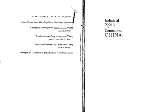 Industrial Society in Communist China: A Firsthand Study of Chinese Economic Development and Management, with Significant Comparisons with Industry in India, the U.S.S.R., Japan, and the United States