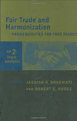 Fair Trade and Harmonization, Vol. 2: Legal Analysis