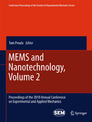 MEMS and Nanotechnology, Volume 2: Proceedings of the 2010 Annual Conference on Experimental and Applied Mechanics