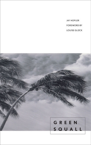 Green Squall (Yale Series of Younger Poets)