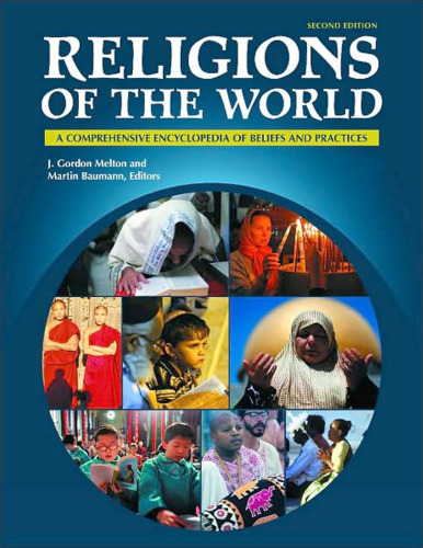 Religions of the world: A comprehensive encyclopedia of beliefs and practices