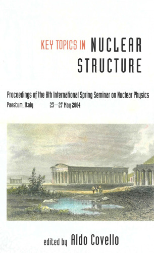 Key Topics in Nuclear Structure: Proceedings of the 8th International Spring Seminar on Nuclear Physics Paestum, Italy 23 - 27 May 2004