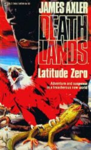Deathlands 12 Latitude Zero