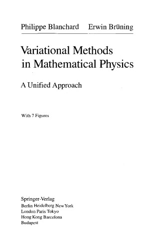 Variational Methods in Mathematical Physics: A Unified Approach (Theoretical and Mathematical Physics)