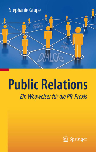 Public Relations: Ein Wegweiser für die PR-Praxis