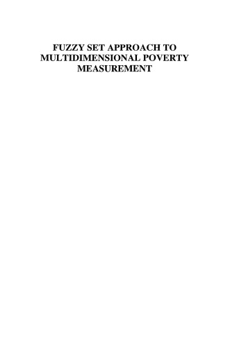 Fuzzy Set Approach to Multidimensional Poverty Measurement (Economic Studies in Inequality, Social Exclusion and Well-Being)