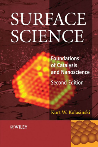 Surface Science: Foundations of Catalysis and Nanoscience, Second Edition