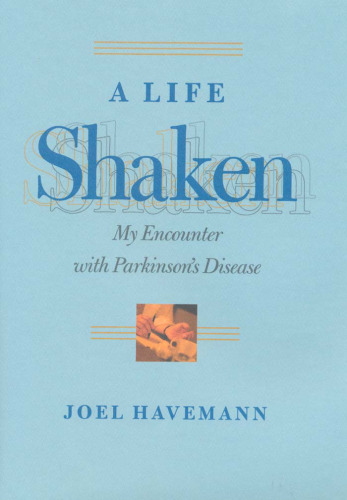 A Life Shaken: My Encounter with Parkinson's Disease