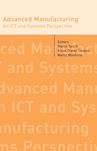Advanced manufacturing: an ICT and systems perspective