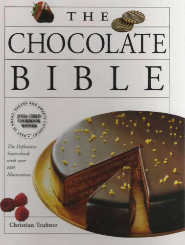 The Chocolate Bible: The Definitive Sourcebook, with over 600 Illustrations