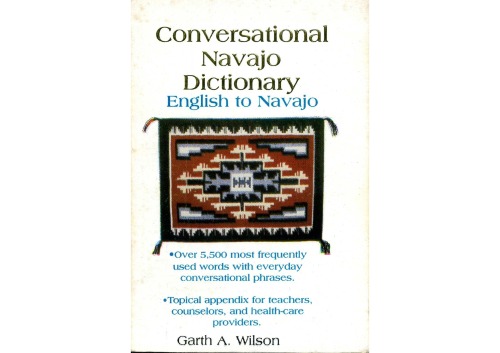 Conversational Navajo Dictionary. English to Navajo