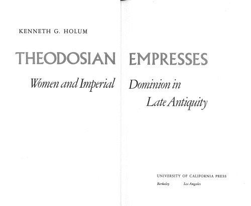 Theodosian empresses: women and imperial dominion in late antiquity