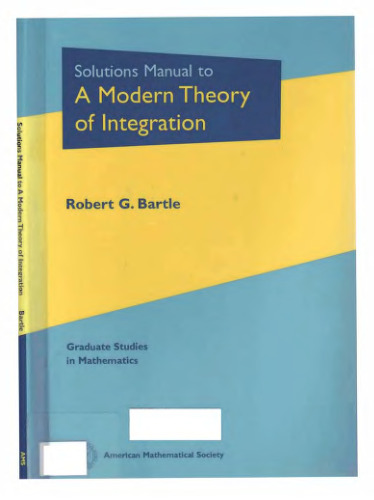 Solutions Manual to a Modern Theory of Integration