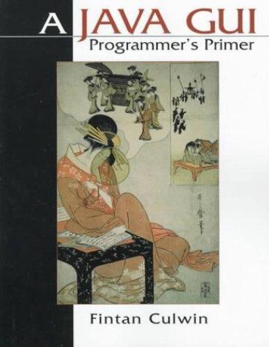A Java GUI programmer's primer