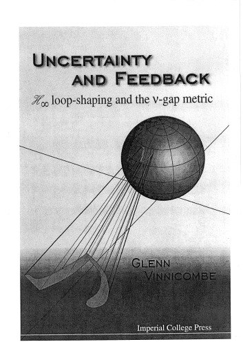 Uncertainty and Feedback, H Loop-Shaping and the V-Gap Metric