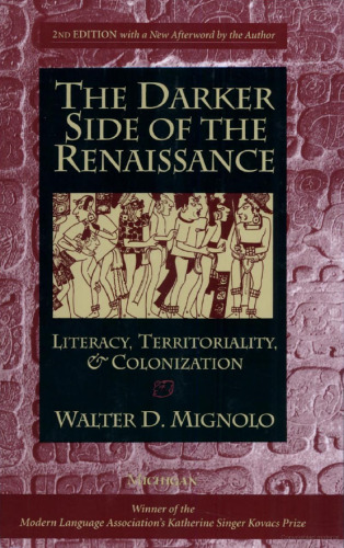 The Darker Side of the Renaissance: Literacy, Territoriality, and Colonization