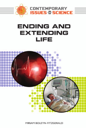 Ending and Extending Life (Contemporary Issues in Science)