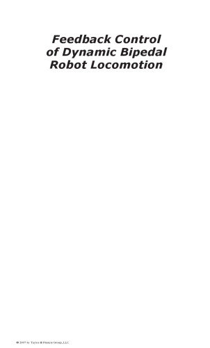 Feedback Control of Dynamic Bipedal Robot Locomotion (Automation and Control Engineering)