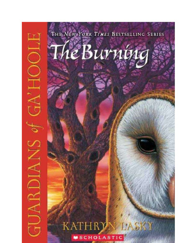The Burning (Guardians of Ga'hoole, Book 6)