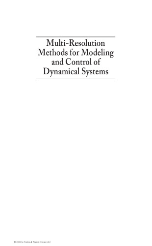 Multi-Resolution Methods for Modeling and Control of Dynamical Systems (Chapman & Hall CRC Applied Mathematics & Nonlinear Science)