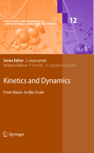 Kinetics and Dynamics: From Nano- to Bio-Scale