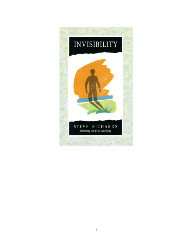 Invisibility: Mastering the Art of Vanishing (Paths to Inner Power)