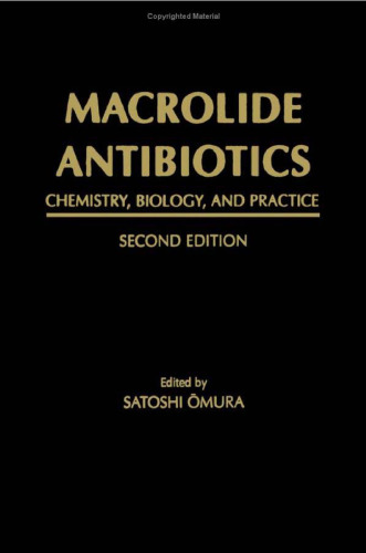 Macrolide Antibiotics, Second Edition: Chemistry, Biology, and Practice