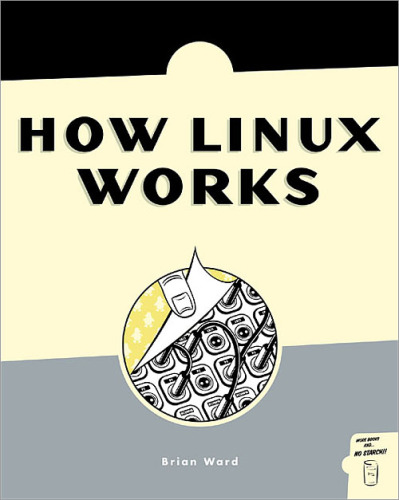 How Linux works: what every superuser should know