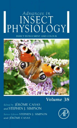 Insect Integument and Colour, Volume 38 (Advances in Insect Physiology)