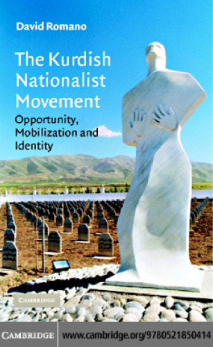 The Kurdish Nationalist Movement: Opportunity, Mobilization and Identity