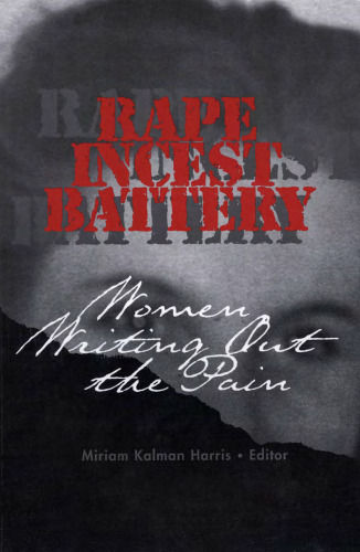 Rape, incest, battery: women writing out the pain
