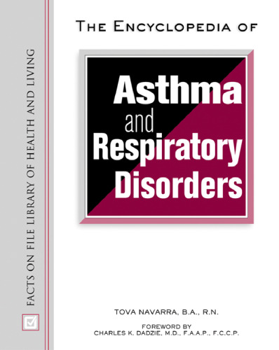 The Encyclopedia of Asthma and Respiratory Disorders (Facts on File Library of Health and Living)