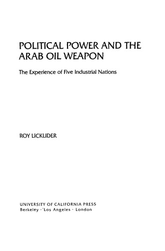 Political Power and the Arab Oil Weapon: The Experiences of Five Industrial Nations (Studies in International Political Economy)