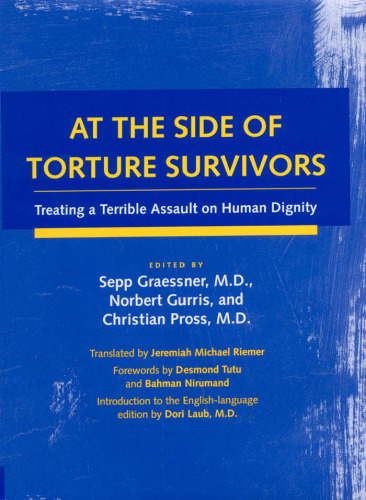At the side of torture survivors: treating a terrible assault on human dignity