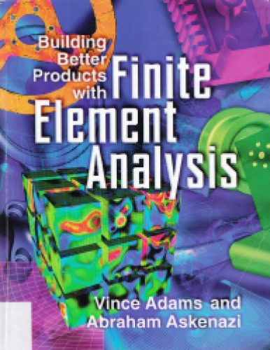 Building Better Products with Finite Element Analysis