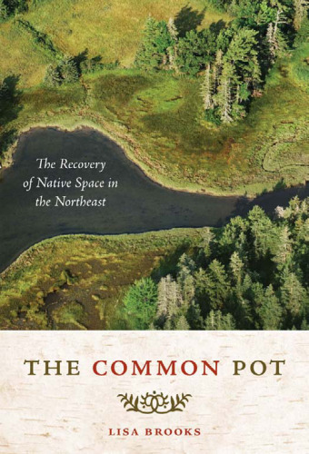 The common pot: the recovery of native space in the Northeast