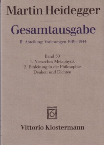 1. Nietzsches Metaphysik, 2. Einleitung in die Philosophie - Denken und Dichten