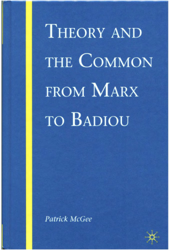 Theory and the Common from Marx to Badiou